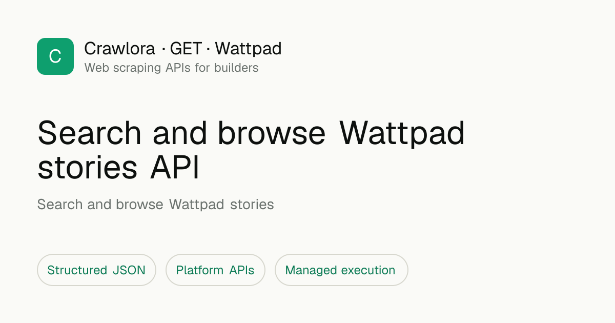 Search and browse Wattpad stories API - Crawlora API Docs